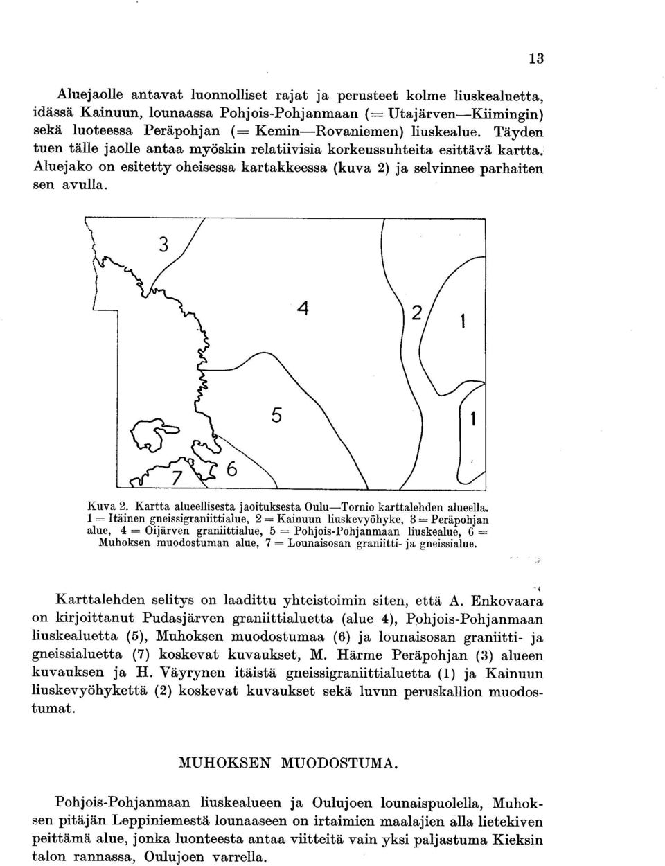 Kartta alueellisesta jaoituksesta Oulu-Tornio karttalehden alueella.