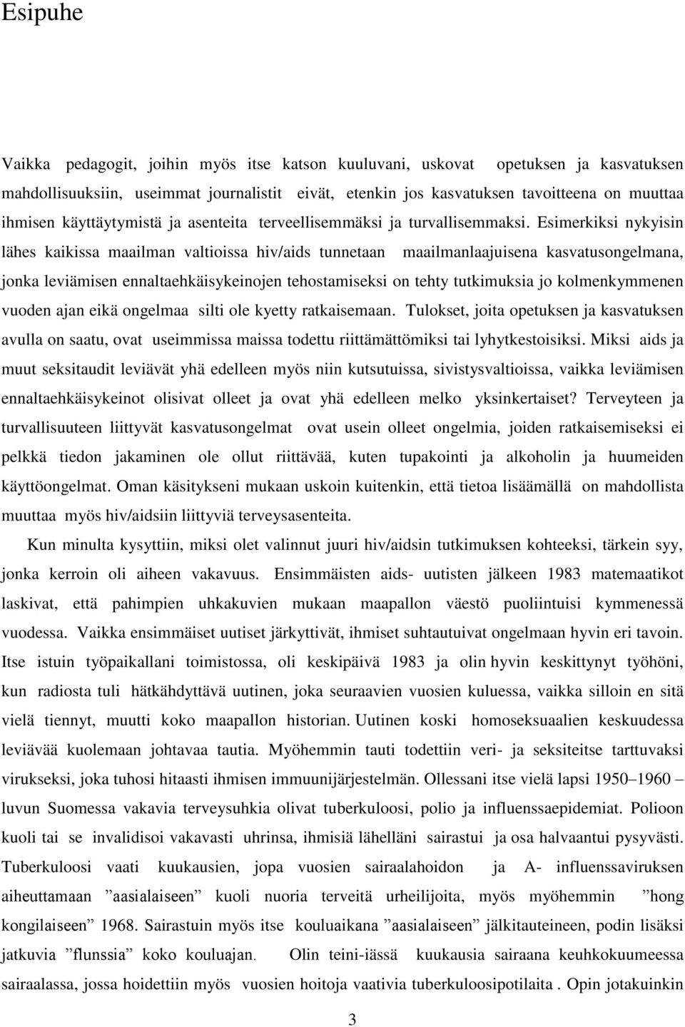 vapaa HIV-kytkennät online dating liian helppoa