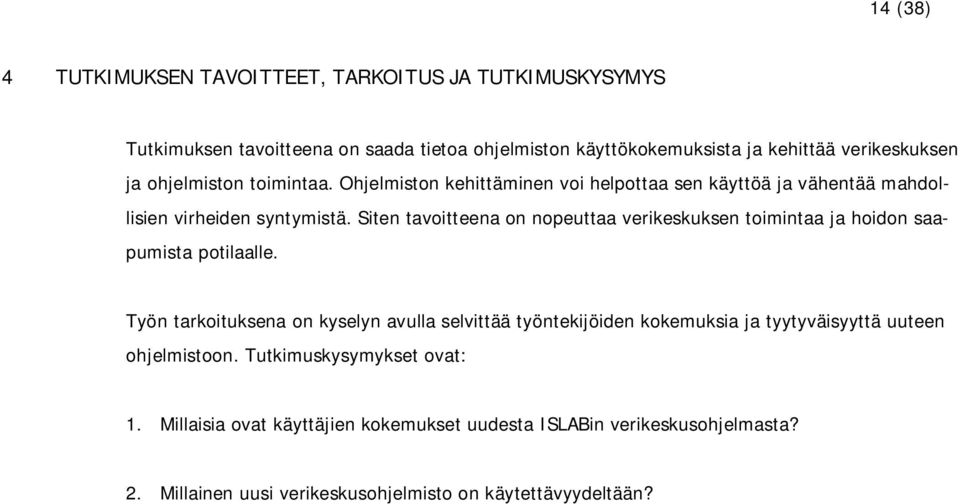 Siten tavoitteena on nopeuttaa verikeskuksen toimintaa ja hoidon saapumista potilaalle.