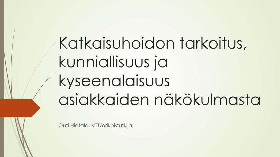 kyseenalaisuus asiakkaiden