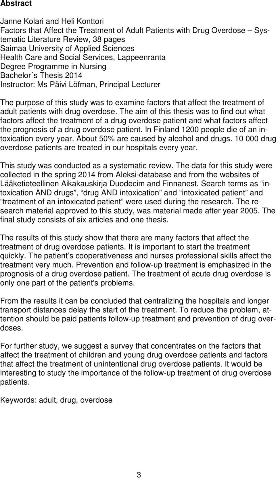 treatment of adult patients with drug overdose.