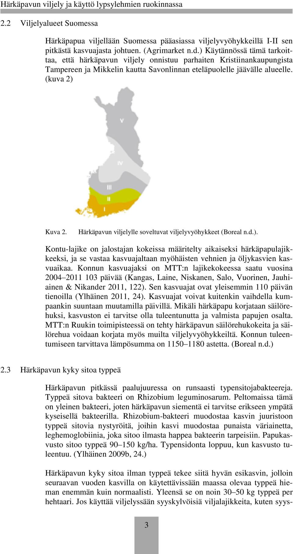 Härkäpavun viljelylle soveltuvat viljelyvyöhykkeet (Boreal n.d.).