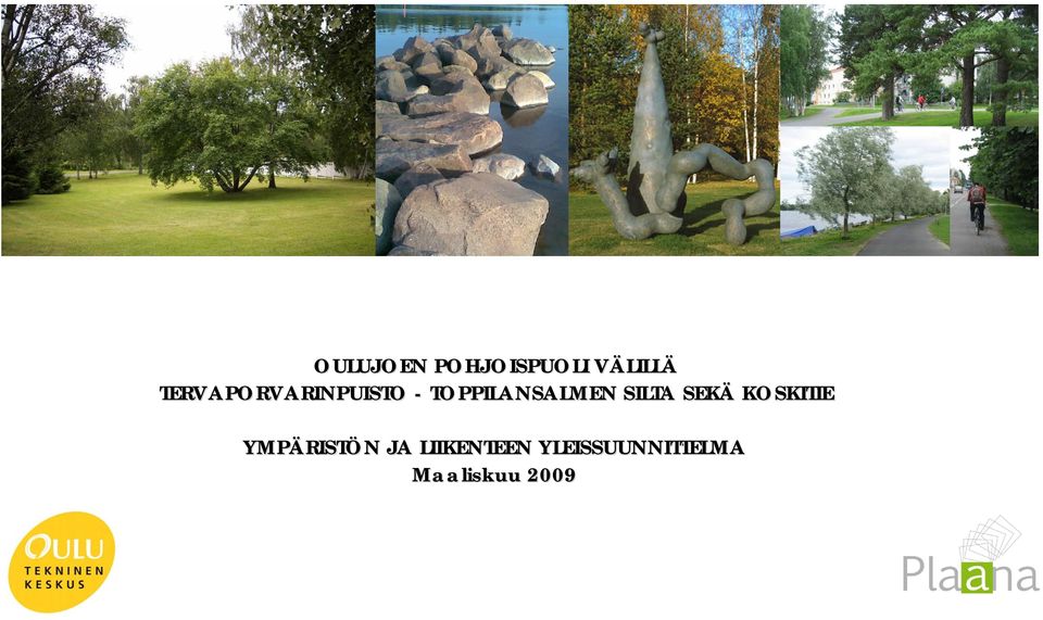 TOPPILANSALMEN SILTA SEKÄ KOSKITIE