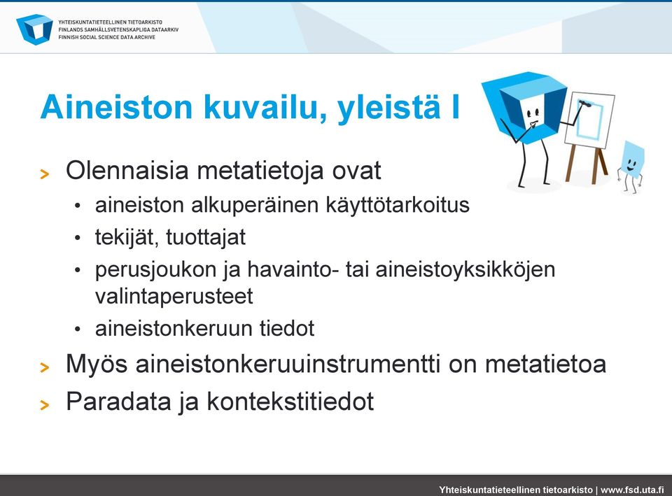 havainto- tai aineistoyksikköjen valintaperusteet aineistonkeruun