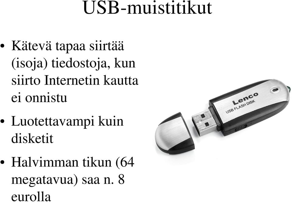 kautta ei onnistu Luotettavampi kuin