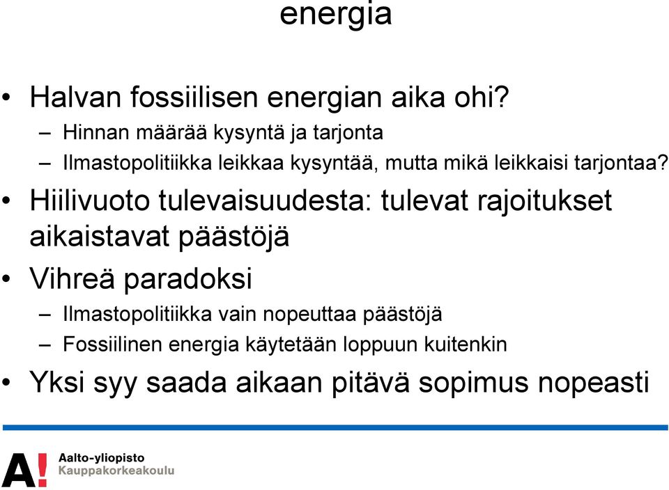 tarjontaa?