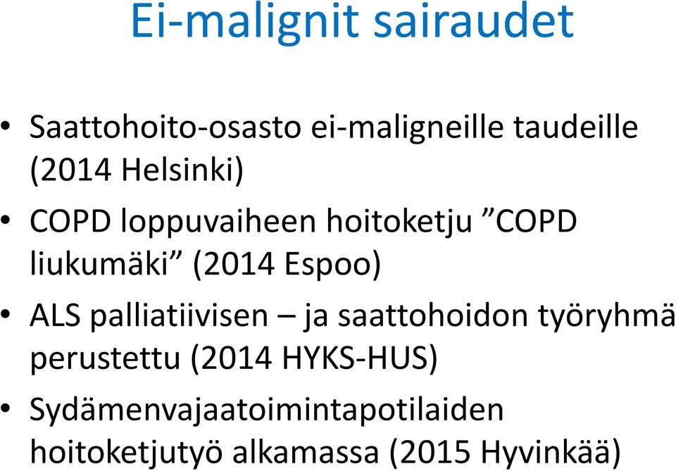 Espoo) ALS palliatiivisen ja saattohoidon työryhmä perustettu (2014