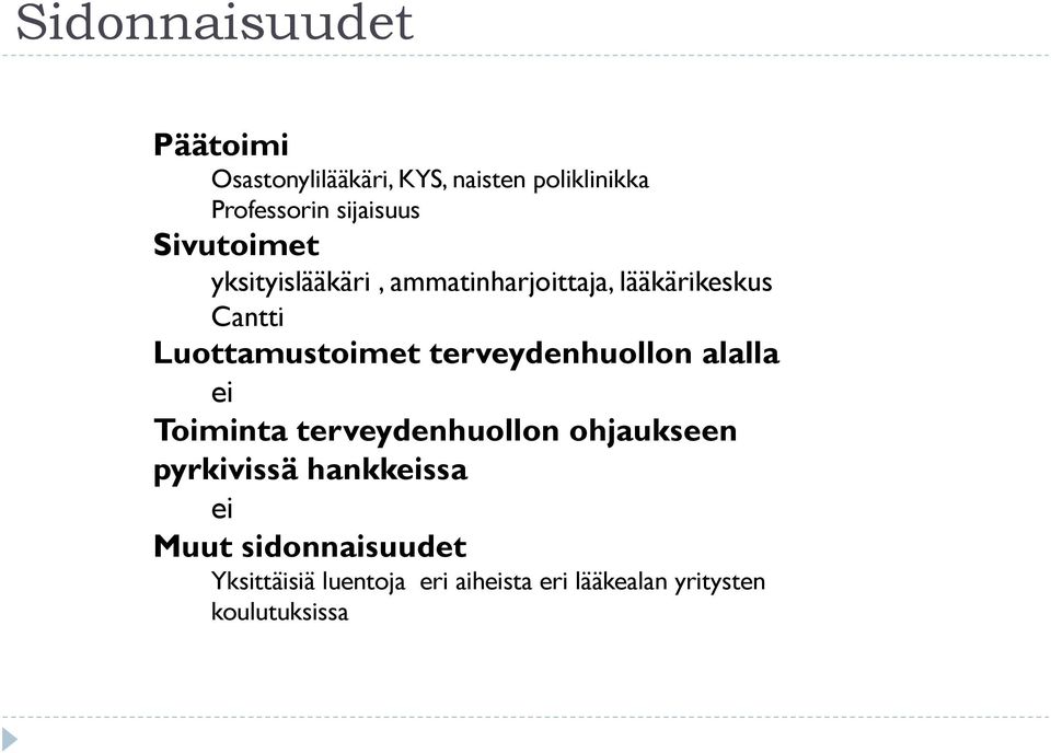 Luottamustoimet terveydenhuollon alalla ei Toiminta terveydenhuollon ohjaukseen