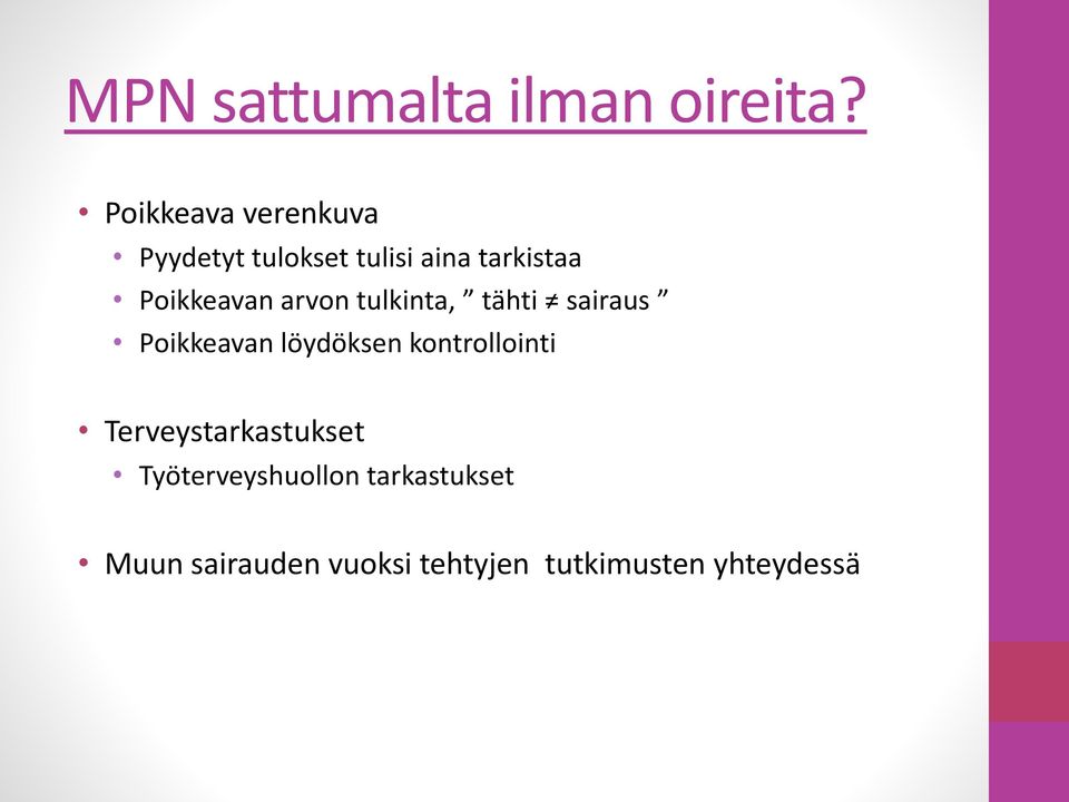 Poikkeavan arvon tulkinta, tähti sairaus Poikkeavan löydöksen