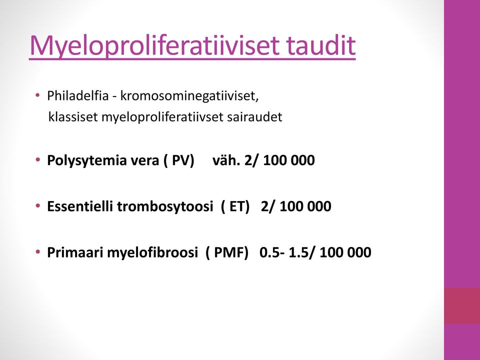 sairaudet Polysytemia vera ( PV) väh.