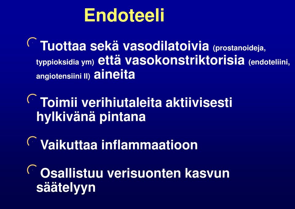 angiotensiini II) aineita Toimii verihiutaleita aktiivisesti