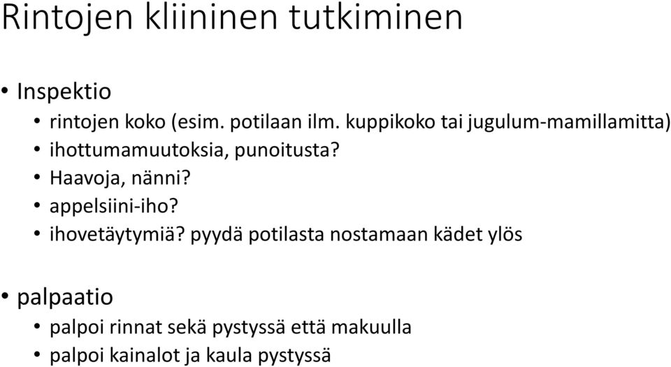 Haavoja, nänni? appelsiini-iho? ihovetäytymiä?