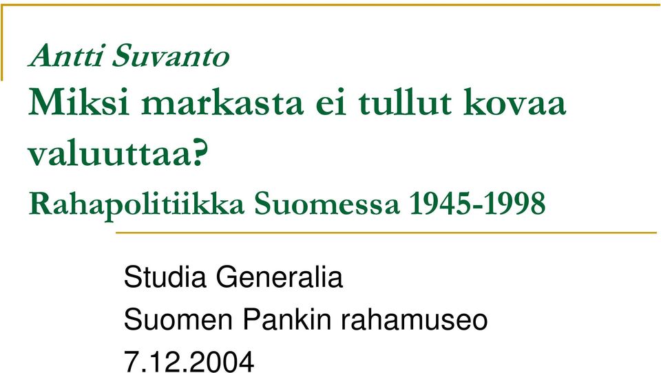 Rahapolitiikka Suomessa 1945-1998