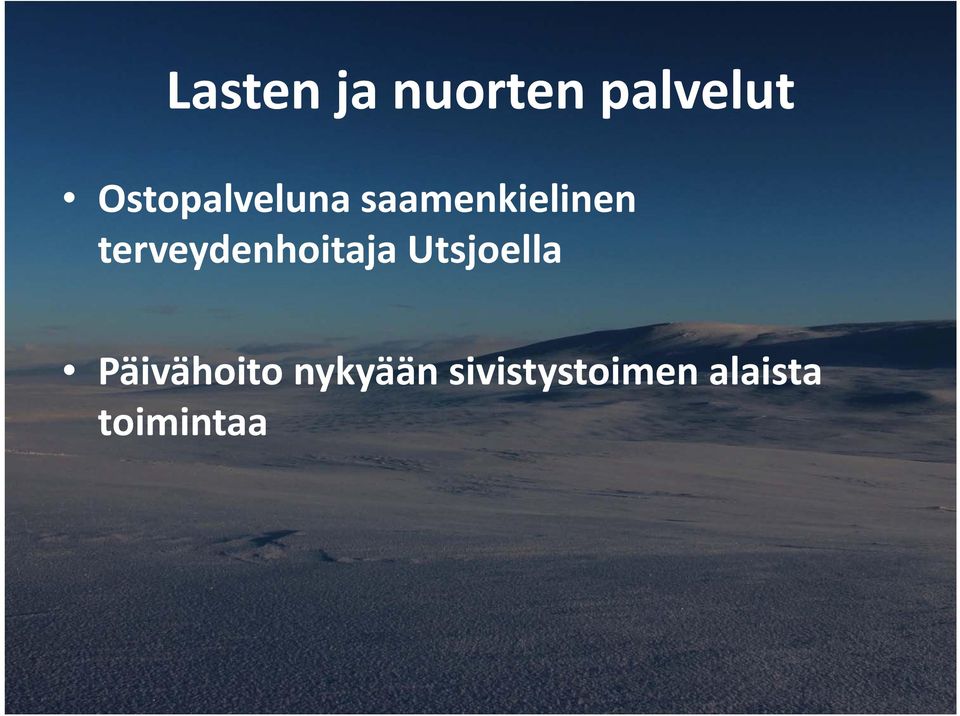 terveydenhoitaja Utsjoella Päi äh i k