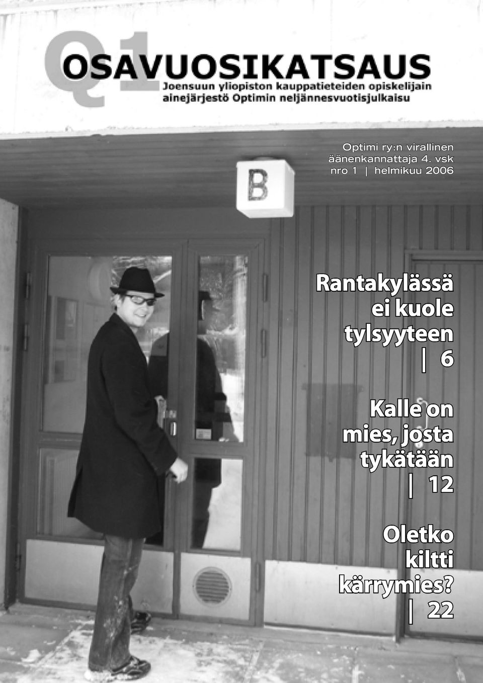 kuole tylsyyteen 6 Kalle on mies, josta