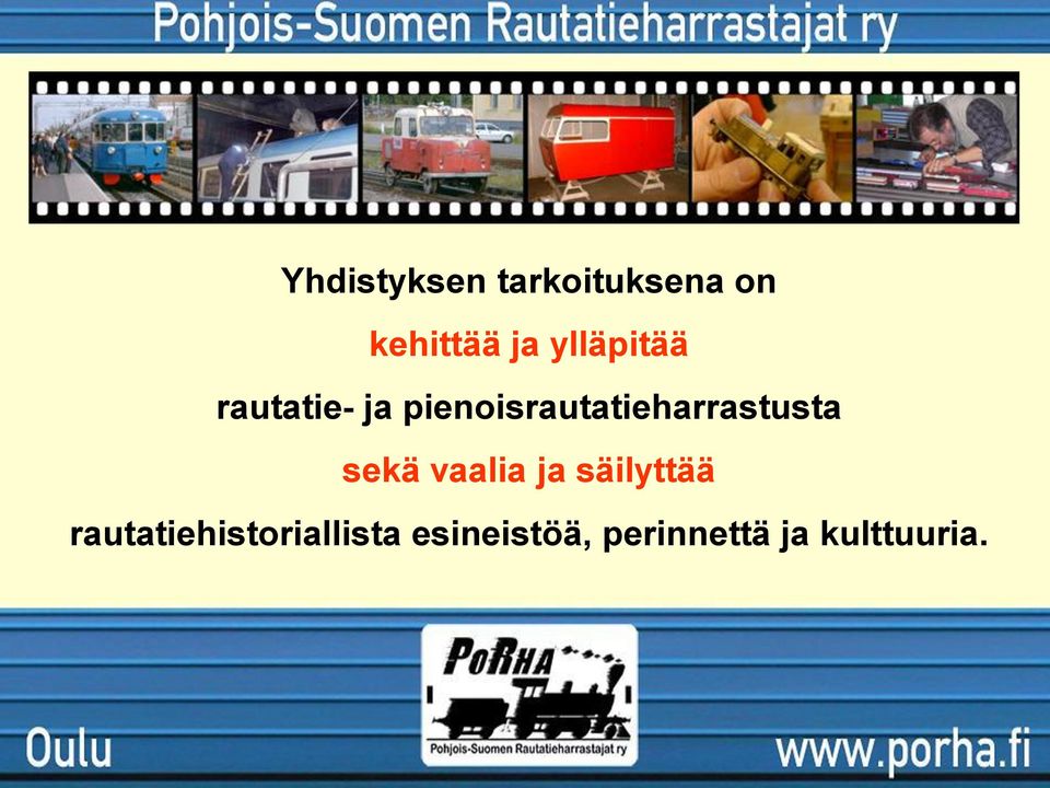 pienoisrautatieharrastusta sekä vaalia ja