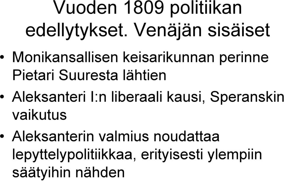 Suuresta lähtien Aleksanteri I:n liberaali kausi, Speranskin