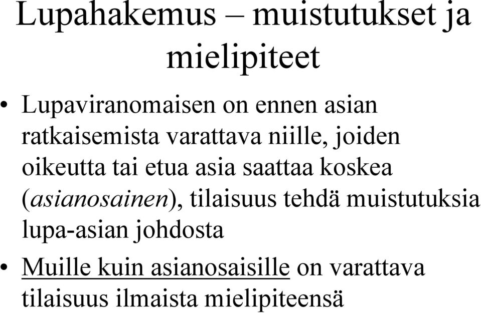 koskea (asianosainen), tilaisuus tehdä muistutuksia lupa-asian johdosta