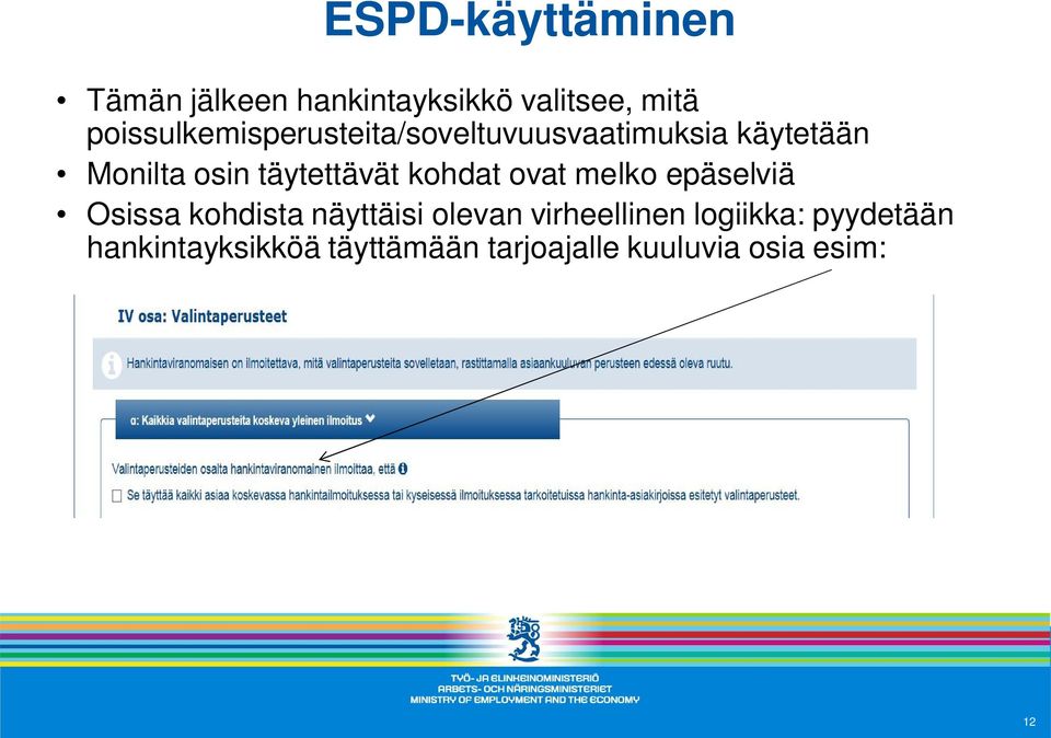 täytettävät kohdat ovat melko epäselviä Osissa kohdista näyttäisi