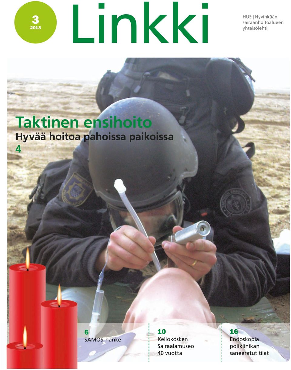 pahoissa paikoissa 4 6 SAMOS-hanke 10 Kellokosken