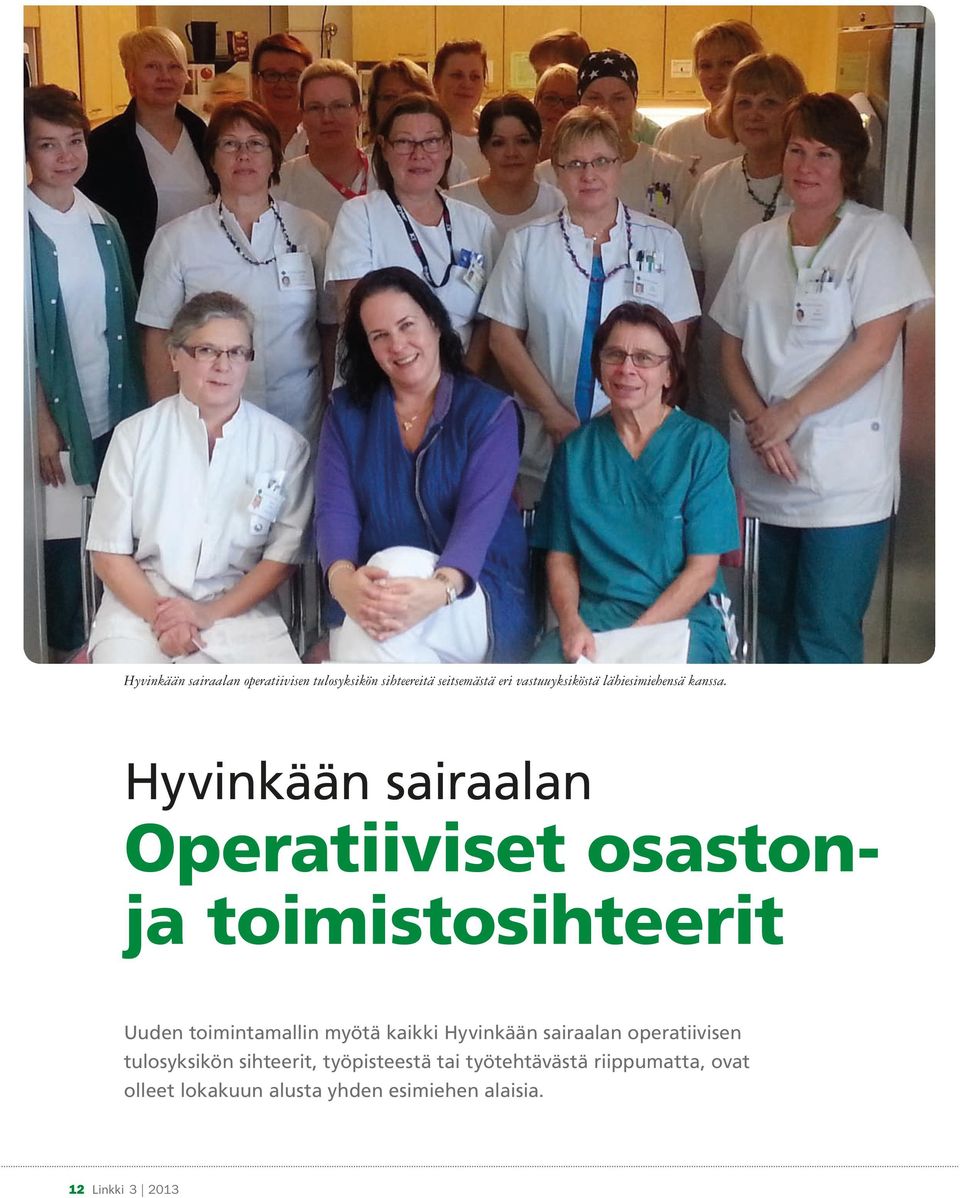Hyvinkään sairaalan Operatiiviset osastonja toimistosihteerit Uuden toimintamallin myötä kaikki