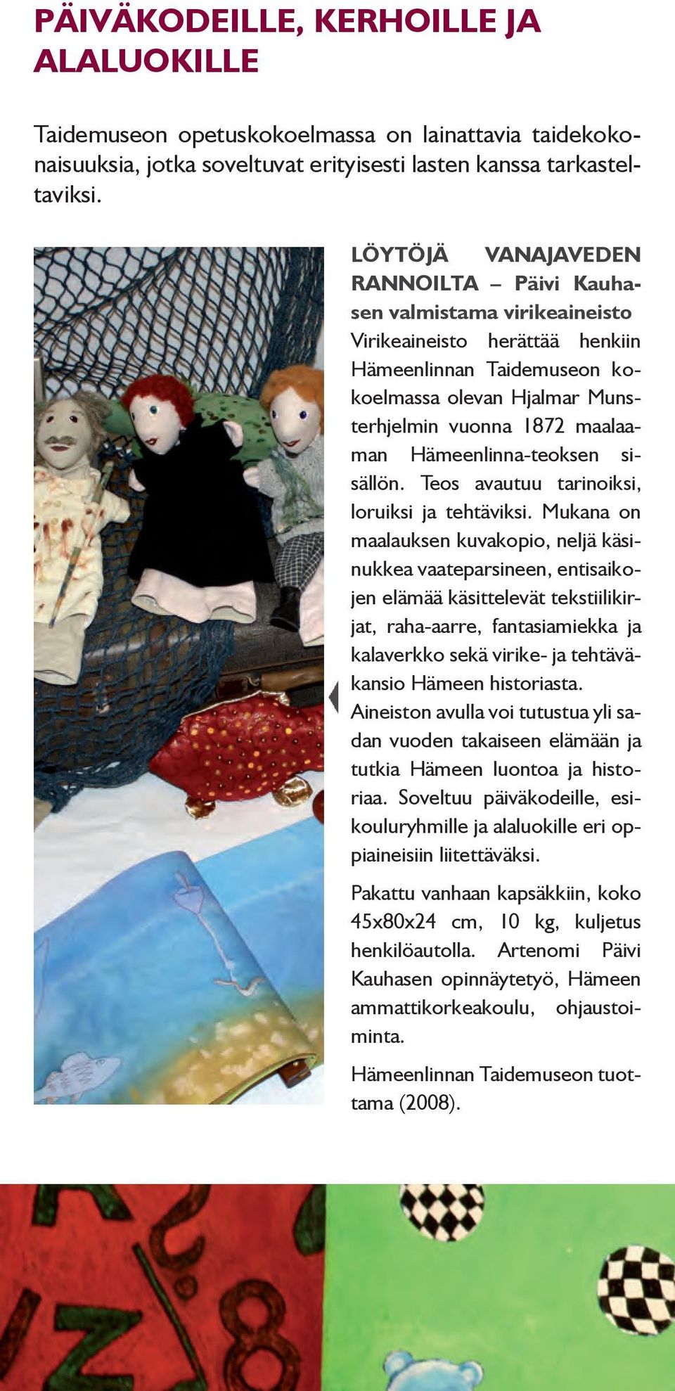 Hämeenlinna-teoksen sisällön. Teos avautuu tarinoiksi, loruiksi ja tehtäviksi.