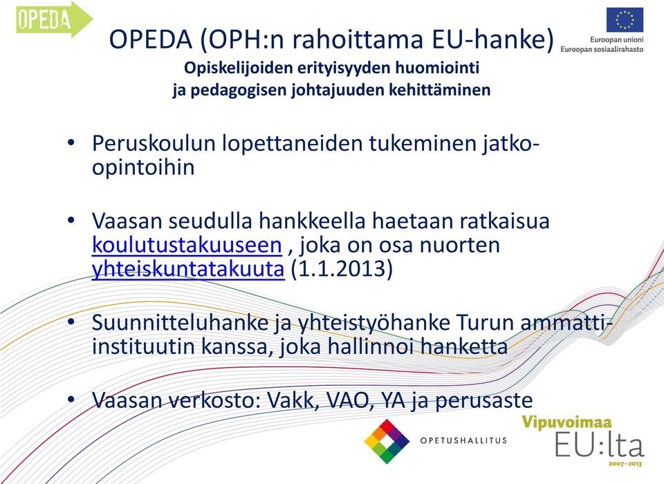 ratkaisua koulutustakuuseen, joka on osa nuorten yhteiskuntatakuuta (1.