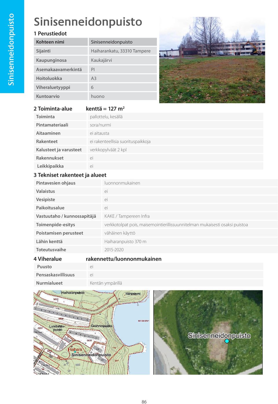 sora/nurmi verkkopylväät 2 kpl ei ei ei ei ei KAKE / Tampereen Infra verkkotolpat pois,
