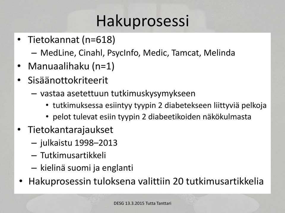 liittyviä pelkoja pelot tulevat esiin tyypin 2 diabeetikoiden näkökulmasta Tietokantarajaukset julkaistu