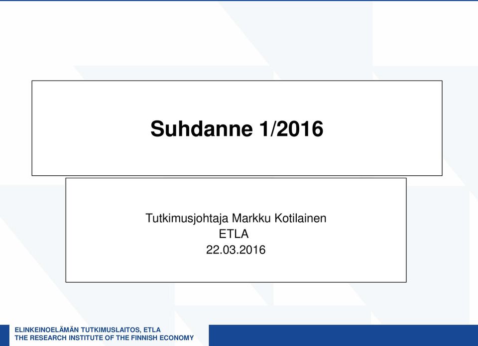 2016 ELINKEINOELÄMÄN TUTKIMUSLAITOS,