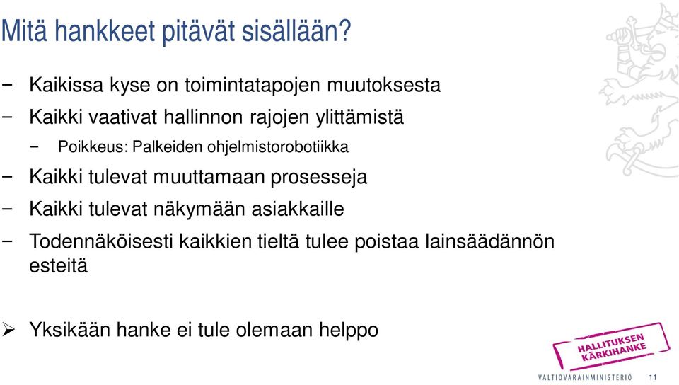 ylittämistä Poikkeus: Palkeiden ohjelmistorobotiikka Kaikki tulevat muuttamaan