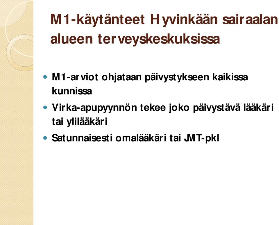 kaikissa kunnissa Virka-apupyynnön tekee joko