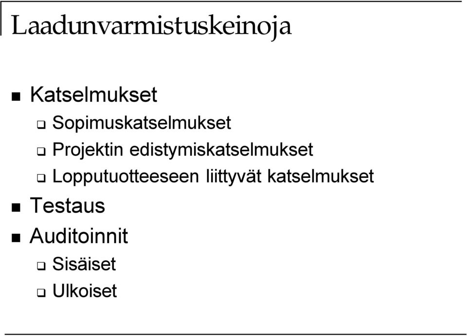edistymiskatselmukset Lopputuotteeseen