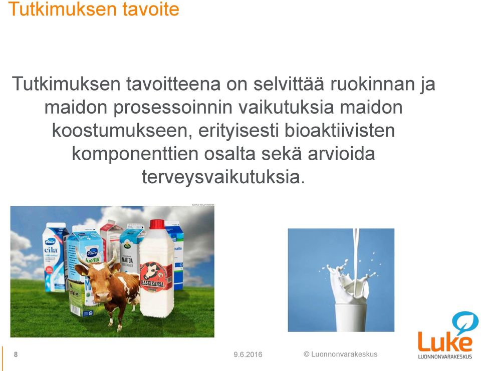 vaikutuksia maidon koostumukseen, erityisesti