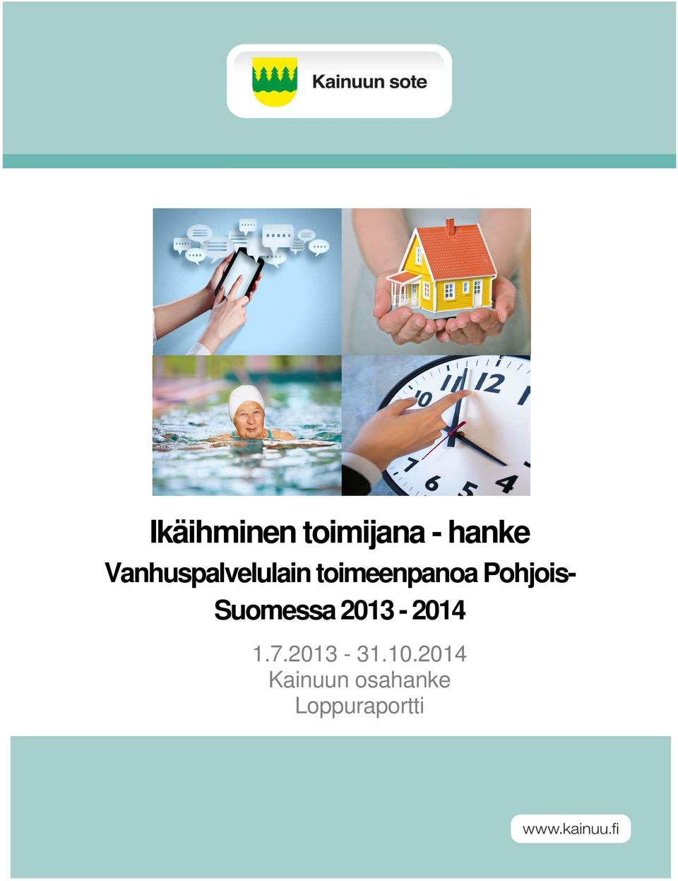 Pohjois- Suomessa 2013-2014 1.7.
