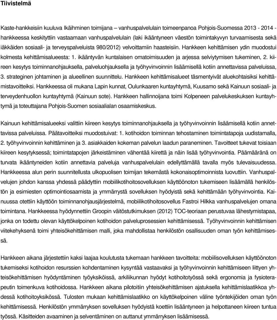 ikääntyvän kuntalaisen omatoimisuuden ja arjessa selviytymisen tukeminen, 2.