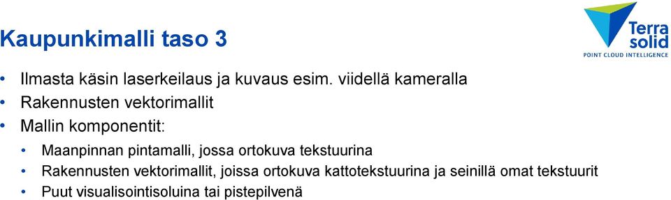 pintamalli, jossa ortokuva tekstuurina Rakennusten vektorimallit, joissa