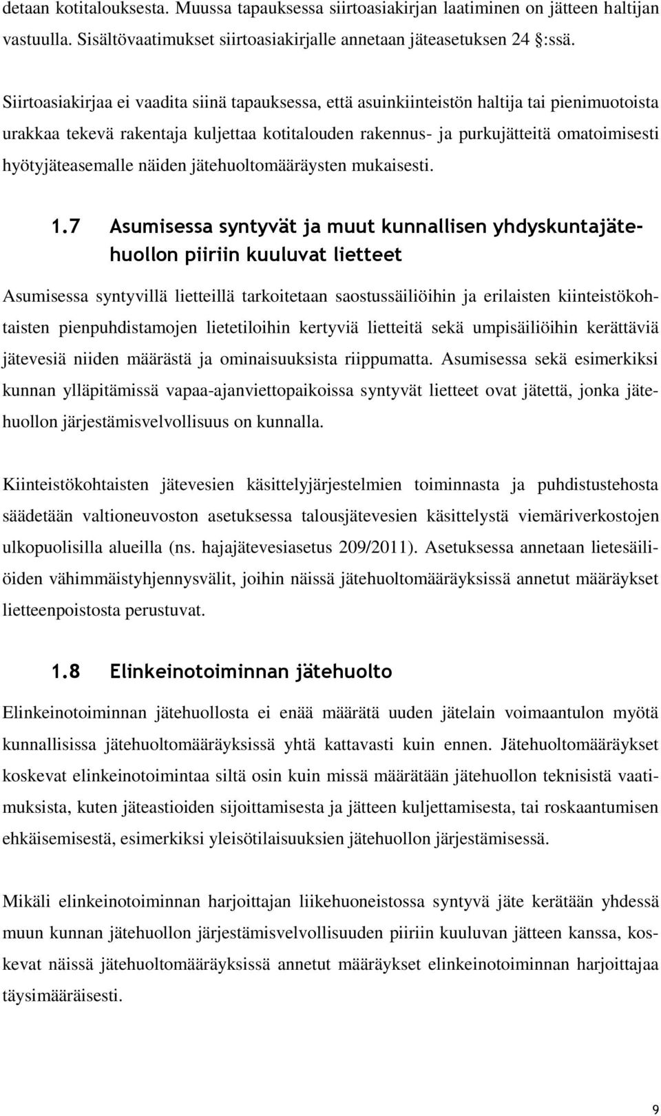 hyötyjäteasemalle näiden jätehuoltomääräysten mukaisesti. 1.