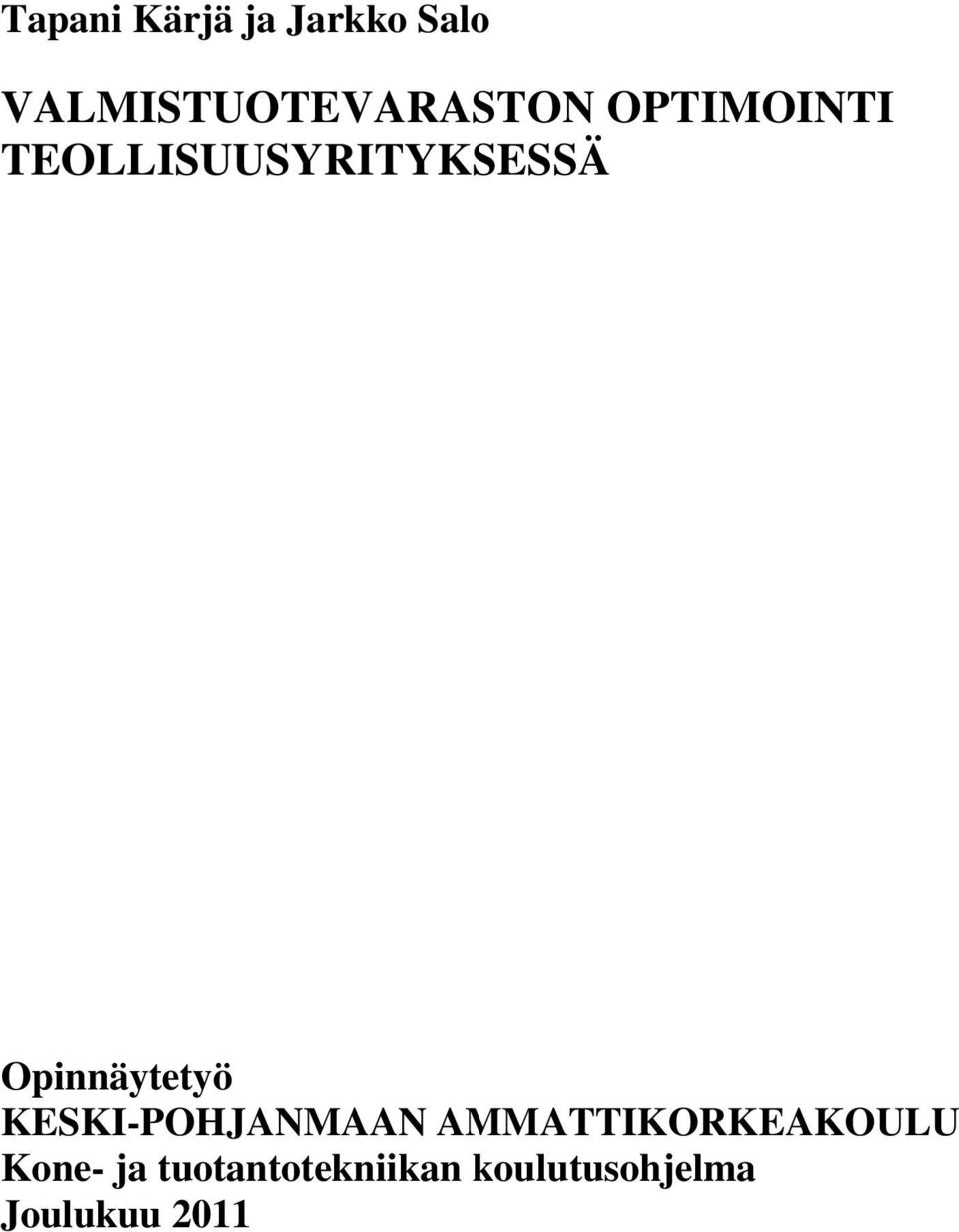 TEOLLISUUSYRITYKSESSÄ Opinnäytetyö