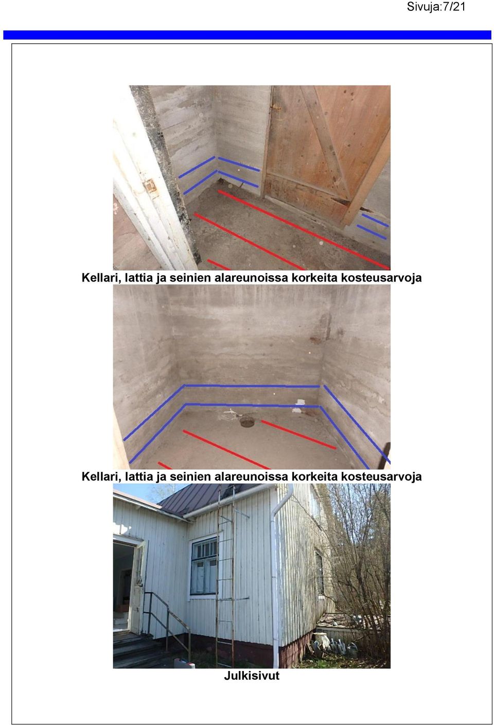 kosteusarvoja Kellari, lattia ja 