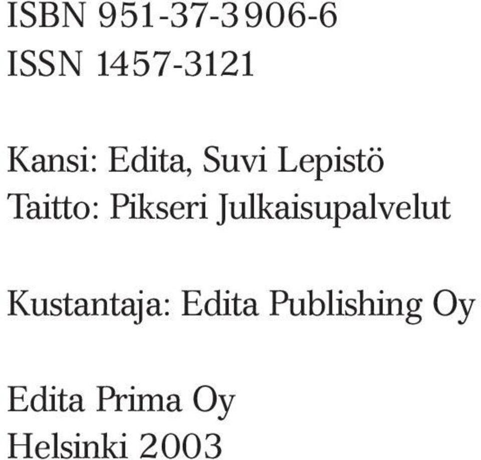 Pikseri Julkaisupalvelut Kustantaja: