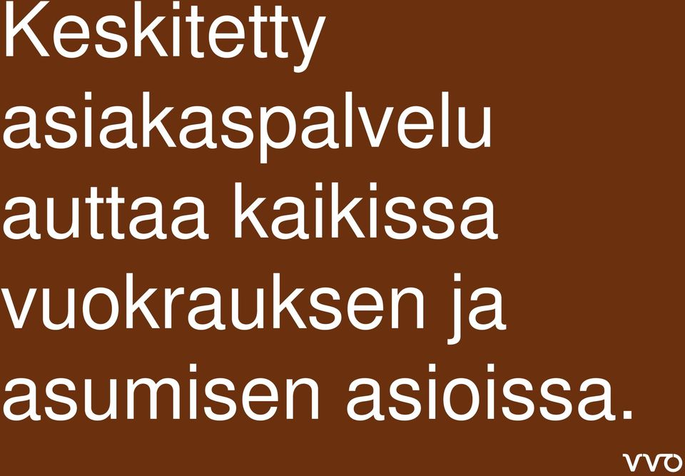 auttaa kaikissa