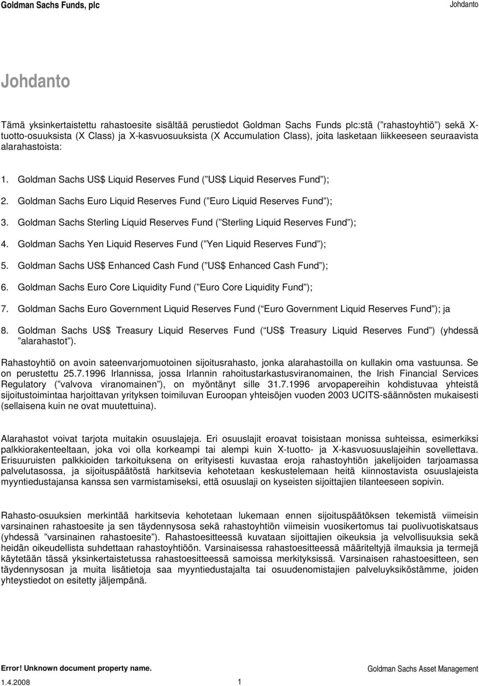 Goldman Sachs Euro Liquid Reserves Fund ( Euro Liquid Reserves Fund ); 3. Goldman Sachs Sterling Liquid Reserves Fund ( Sterling Liquid Reserves Fund ); 4.