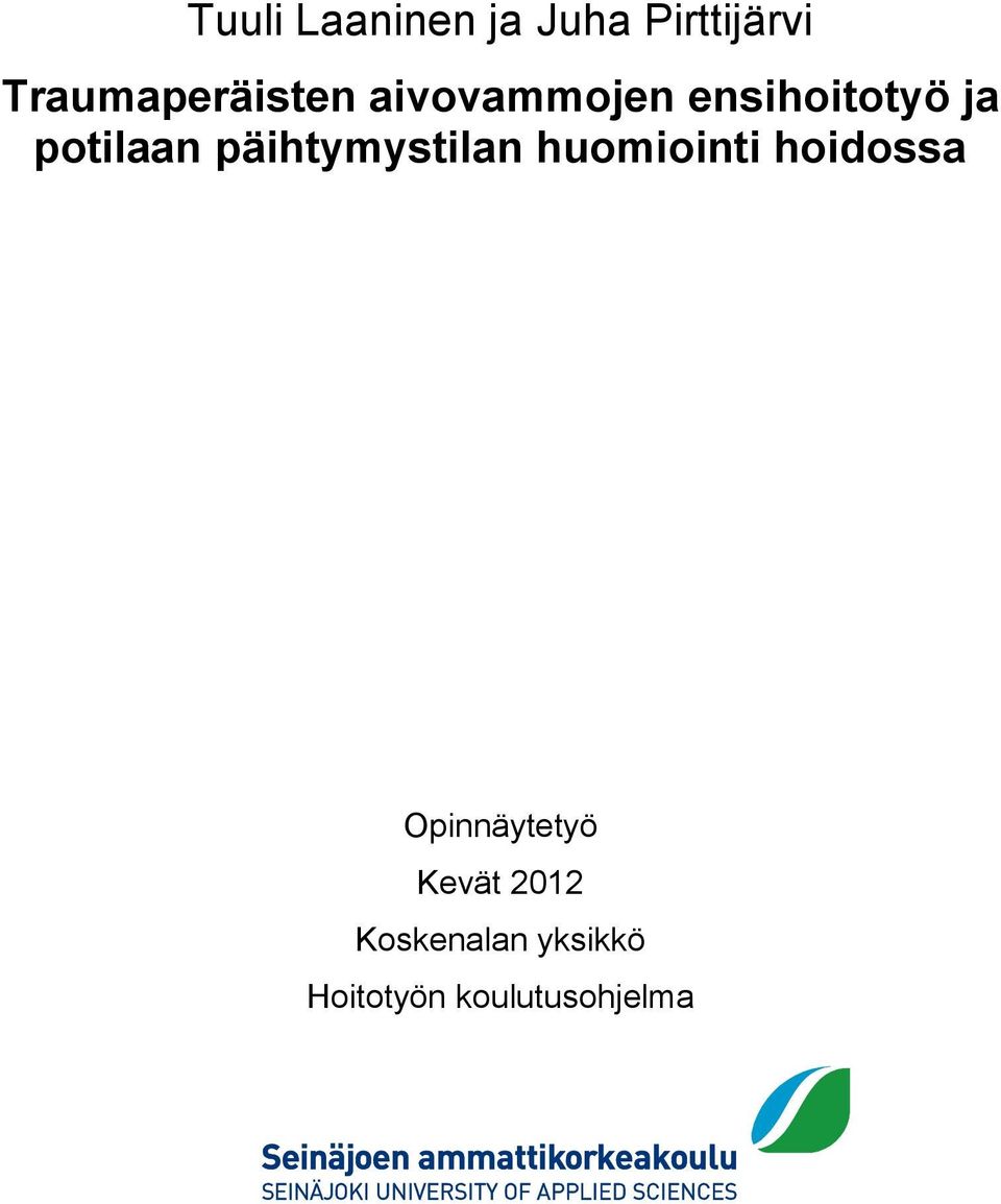 potilaan päihtymystilan huomiointi hoidossa