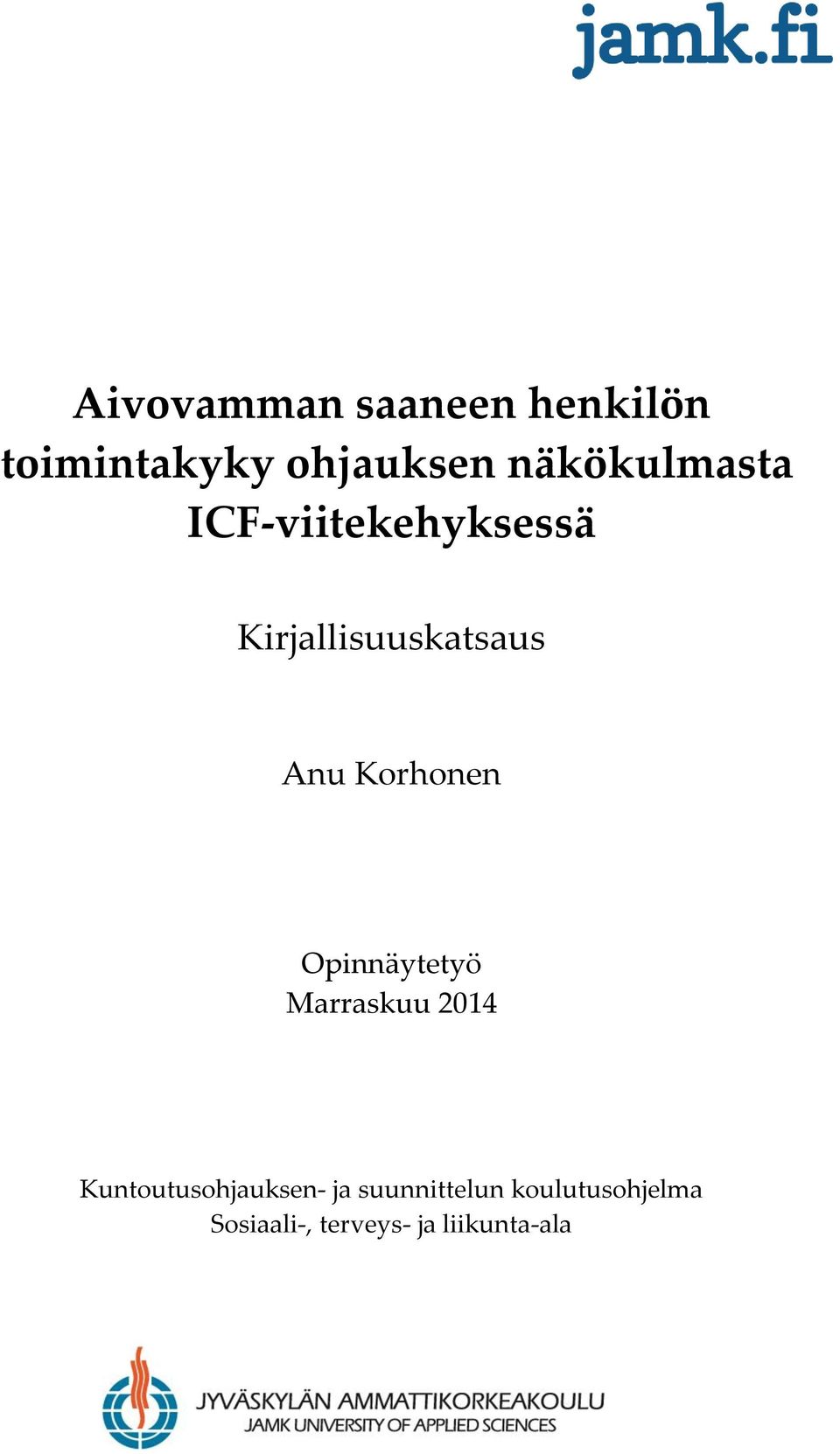 Korhonen Opinnäytetyö Marraskuu 2014 Kuntoutusohjauksen-