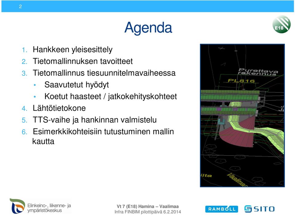 Tietomallinnus tiesuunnitelmavaiheessa Saavutetut hyödyt Koetut