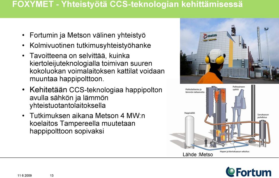 voimalaitoksen kattilat voidaan muuntaa happipolttoon.