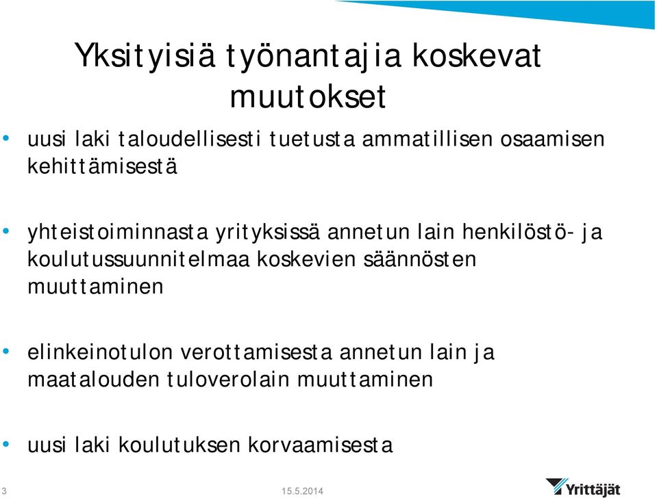 henkilöstö- ja koulutussuunnitelmaa koskevien säännösten muuttaminen elinkeinotulon