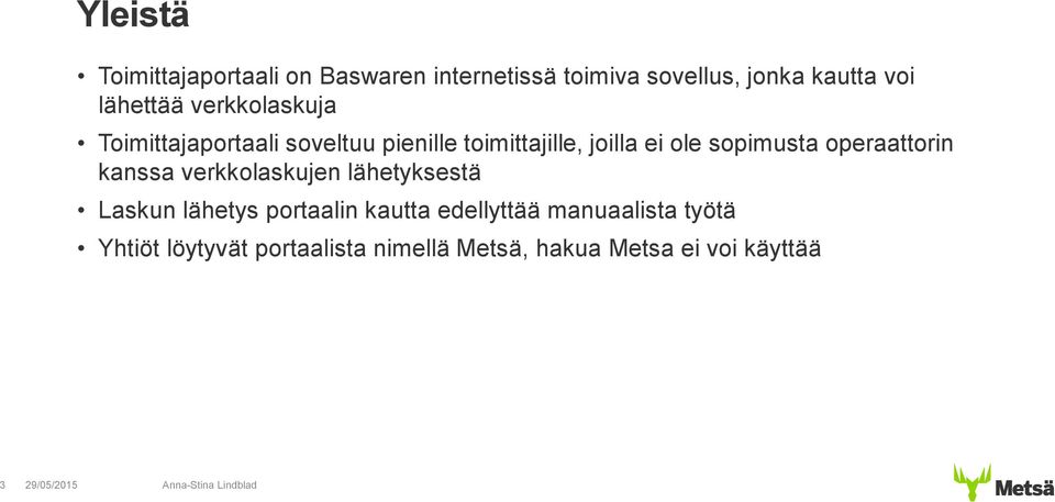 sopimusta operaattorin kanssa verkkolaskujen lähetyksestä Laskun lähetys portaalin kautta