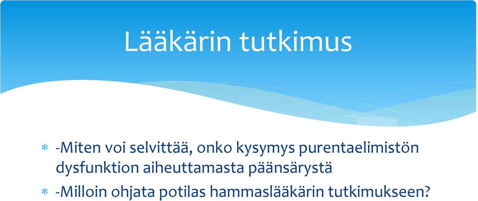 dysfunktion aiheuttamasta päänsärystä